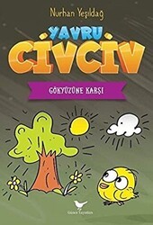 Gökyüzüne Karşı - Yavru Civciv - Günce Yayınları