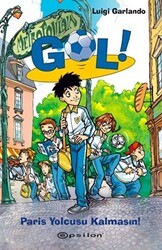 Gol! 6 - Paris Yolcusu Kalmasın - Epsilon Yayınevi