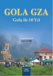 Gola Gza Gola İle 10 Yıl - Heyamola Yayınları