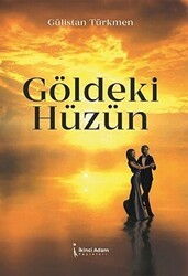 Göldeki Hüzün - İkinci Adam Yayınları