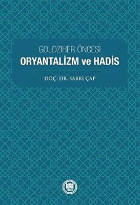 Goldziher Öncesi Oryantalizm ve Hadis - 1