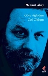 Göle Ağladım Çöl Oldum - Klaros Yayınları