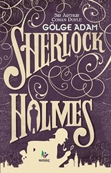Gölge Adam - Sherlock Holmes - Mavi Ağaç Yayınları