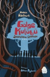 Gölge Kulübü - Mahlas Çocuk Yayınları
