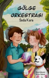 Gölge Orkestrası - Mahlas Çocuk Yayınları