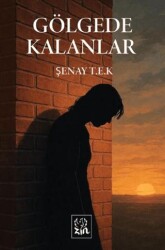 Gölgede Kalanlar - Zin Kitap Yayınları