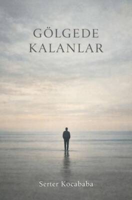 Gölgede Kalanlar - 1