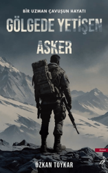 Gölgede Yetişen Asker - Çatı Kitapları