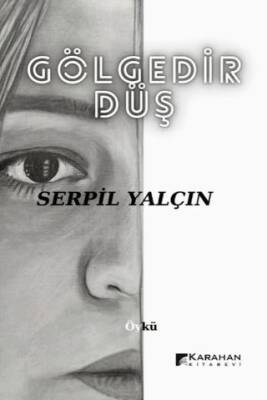Gölgedir Düş - 1