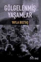 Gölgelenmiş Yaşamlar - Kekeme Yayınları