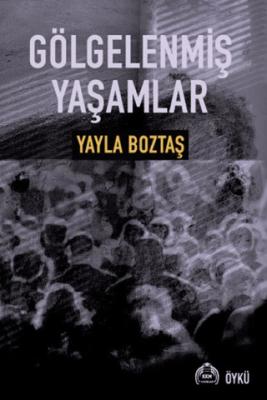 Gölgelenmiş Yaşamlar - 1