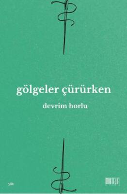 Gölgeler Çürürken - 1