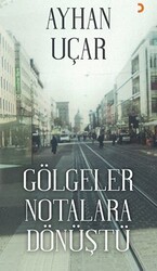 Gölgeler Notalara Dönüştü - Cinius Yayınları