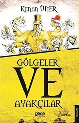 Gölgeler ve Ayakçılar - Gece Kitaplığı