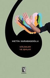 Gölgeler ve Işıklar - İz Yayıncılık