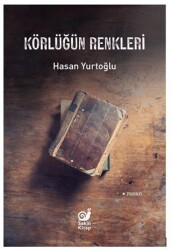 Körlüğün Renkleri - Sakin Kitap