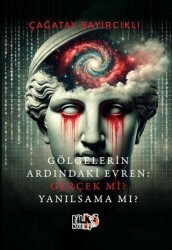 Gölgelerin Ardındaki Evren Gerçek mi? Yanılsama mı? - Tilki Kitap