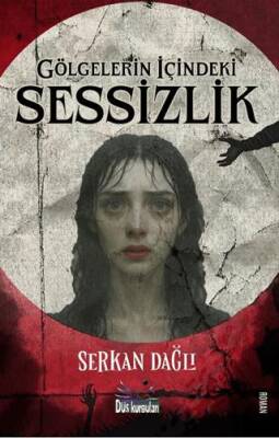 Gölgelerin İçindeki Sessizlik - 1