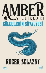 Gölgelerin Şövalyesi - Amber Yıllıkları 9 - İthaki Yayınları