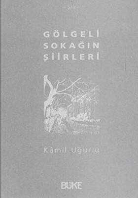 Gölgeli Sokağın Şiirleri - 1