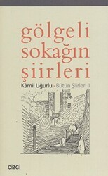 Gölgeli Sokağın Şiirleri - Çizgi Kitabevi Yayınları