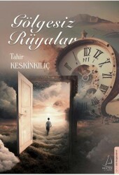 Gölgesiz Rüyalar - Destek Yayınları