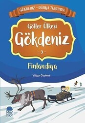 Göller Ülkesi Gökdeniz Finlandiya - Gökdeniz Dünya Turunda 9 - Mavi Kirpi Yayınları