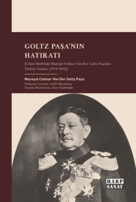Goltz Paşa`nın Hatıratı - 1