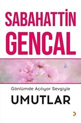 Gönlümde Açılıyor Sevgiyle Umutlar - Cinius Yayınları