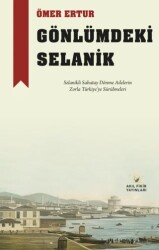 Gönlümdeki Selanik - Akıl Fikir Yayınları