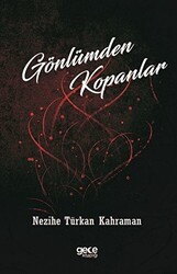 Gönlümden Kopanlar - Gece Kitaplığı