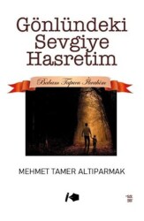 Gönlündeki Sevgiye Hasretim - Kalemşor Yayınları