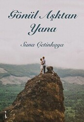 Gönül Aşktan Yana - İkinci Adam Yayınları