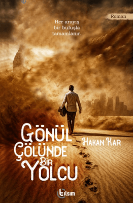 Gönül Çölünde Bir Yolcu - 1