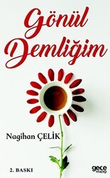 Gönül Demliğim - Gece Kitaplığı