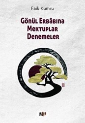 Gönül Erabına Mektuplar Denemeler - Tilki Kitap