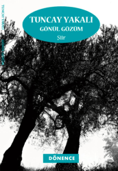 Gönül Gözüm - Dönence Basım ve Yayın Hizmetleri