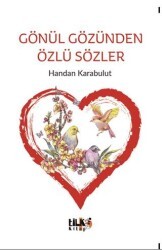 Gönül Gözünden Özlü Sözler - Tilki Kitap