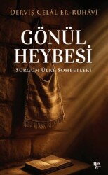 Gönül Heybesi - Sürgün Ülke Sohbetleri - Halk Kitabevi