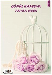 Gönül Kafesim - Tilki Kitap