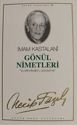 Gönül Nimetleri : 64 - Necip Fazıl Bütün Eserleri - Büyük Doğu Yayınları
