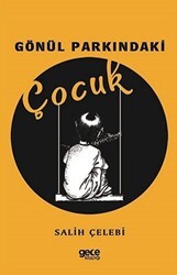 Gönül Parkındaki Çocuk - Gece Kitaplığı