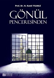 Gönül Penceresinden - Erkam Yayınları