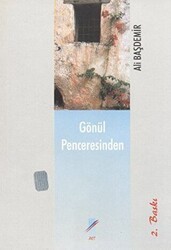 Gönül Penceresinden - Art Basın Yayın Hizmetleri