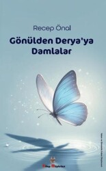 Gönülden Derya`ya Damlalar - Kitap Müptelası Yayınları