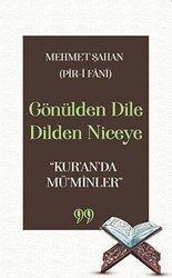 Gönülden Dile Dilden Niceye “Kur’an’da Mü’minler” - Doksan Dokuz Yayınları