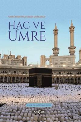 Gönülden Dile Gelen Dualarla Hac ve Umre - 1