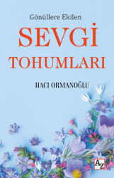 Gönüllere Ekilen Sevgi Tohumları - Az Kitap