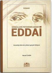 Gönülleri Fetheden Adam Eddai - Süeda Basım Yayın