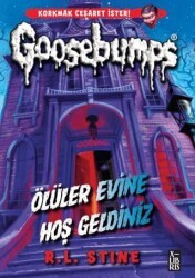 Goosebumps - Ölüler Evine Hoş Geldiniz - XLIBRIS